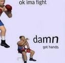 damn got hands Meme Generator